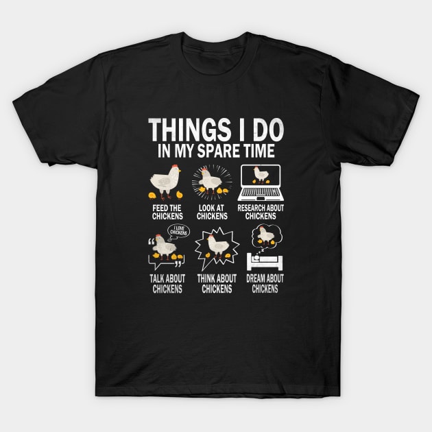 Things I Do In My Spare Time Funny Farmar Farm Chicken Lover T-Shirt by WildFoxFarmCo